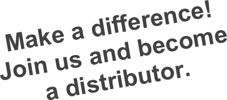 Make a difference!
Join us and become
a distributor.