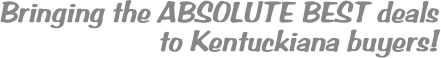 Bringing the ABSOLUTE BEST deals
                     to Kentuckiana buyers!