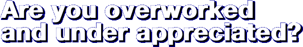 Are you overworked